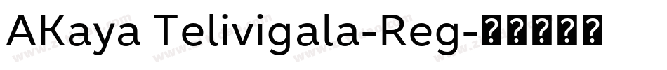 AKaya Telivigala-Reg字体转换